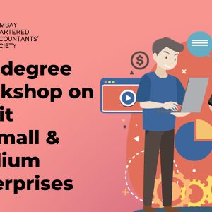 360-degree Workshop on Audit of Small & Medium Enterprises including provisions applicable to Private Limited Companies and NonCompany Entities. (MSME)