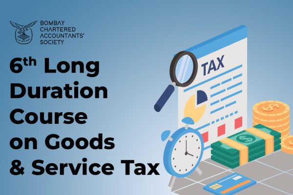 6th Long Duration Course on Goods and Services Tax