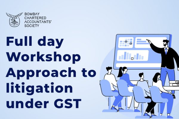 Workshop - Approach to litigation under GST