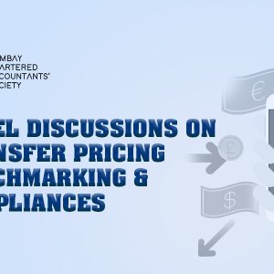 Panel Discussion on Transfer Pricing Benchmarking and Compliances, 2025