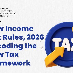 Webinar on New Income Tax Rules, 2026 - Decoding the New Tax Framework
